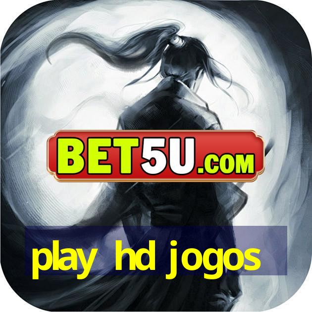 play hd jogos